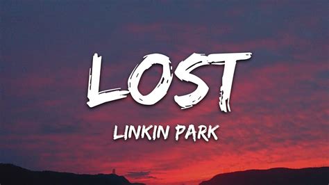 ♫ Linkin Park - Lost ️ Discover similar songs on Spotify: https://sptfy.com/mrradio ️Stream/Download: http://lprk.co/lost http://lprk.co/lost ️Connect with ...